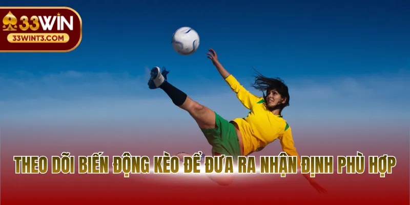 Soi Kèo Góc - Khám Phá CửaCược Phụ Đầy Tiềm Năng 4 Theo dõi biến động kèo để đưa ra nhận định phù hợp